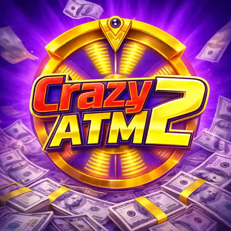Crazy ATM 2 slot game sa jl7777